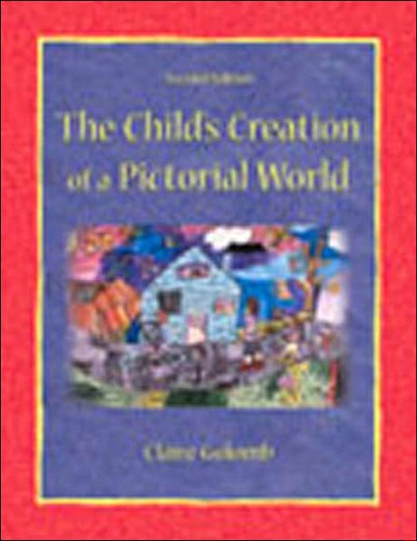 The Child's Creation of A Pictorial World / Edition 2