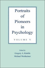 Title: Portraits of Pioneers in Psychology: Volume V / Edition 1, Author: Gregory A. Kimble