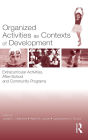 Organized Activities As Contexts of Development: Extracurricular Activities, After School and Community Programs