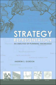Title: Strategy Representation: An Analysis of Planning Knowledge / Edition 1, Author: Andrew S. Gordon
