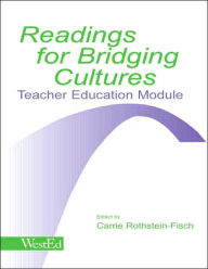 Title: Readings for Bridging Cultures: Teacher Education Module / Edition 1, Author: Carrie Rothstein-Fisch