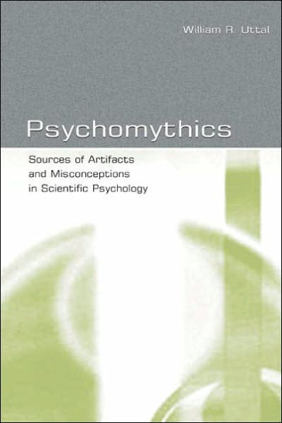 Psychomythics: Sources of Artifacts and Misconceptions in Scientific Psychology