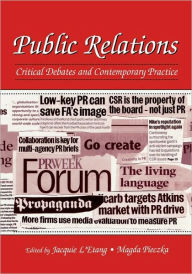 Title: Public Relations: Critical Debates and Contemporary Practice / Edition 1, Author: Jacquie L'Etang