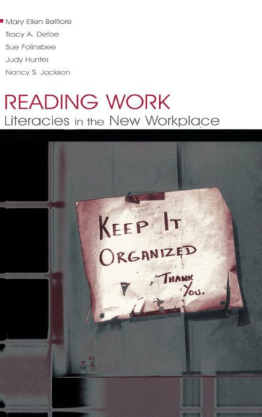 Reading Work: Literacies in the New Workplace / Edition 1