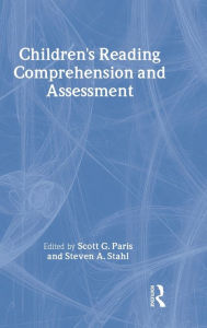 Title: Children's Reading Comprehension and Assessment / Edition 1, Author: Scott G. Paris