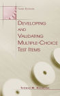 Developing and Validating Multiple-choice Test Items / Edition 3