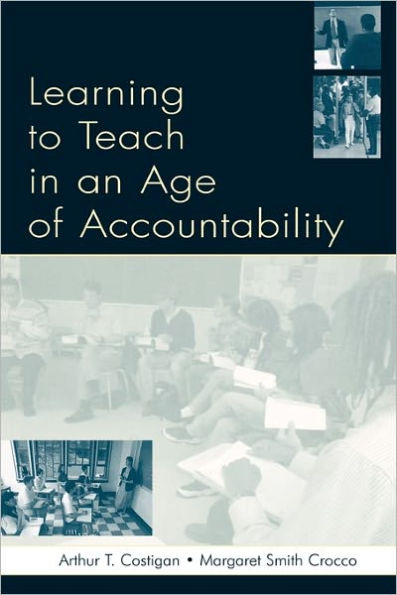 Learning To Teach in an Age of Accountability / Edition 1