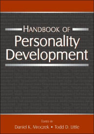 Title: Handbook of Personality Development / Edition 1, Author: Daniel K. Mroczek