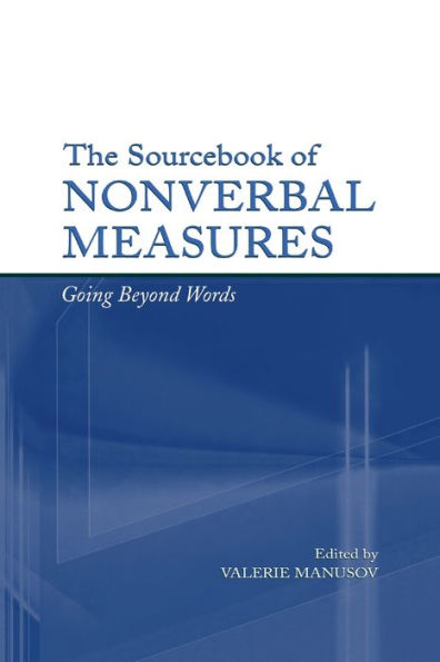 The Sourcebook of Nonverbal Measures: Going Beyond Words / Edition 1