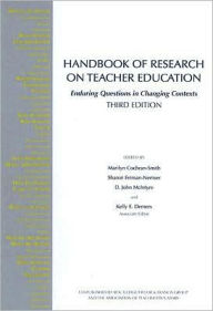 Title: Handbook of Research on Teacher Education: Enduring Questions in Changing Contexts / Edition 3, Author: Marilyn Cochran-Smith