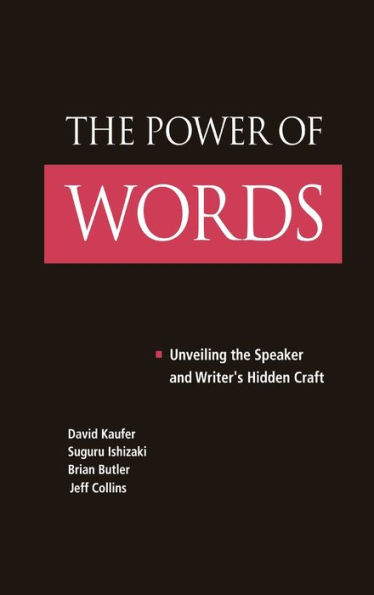 The Power of Words: Unveiling the Speaker and Writer's Hidden Craft / Edition 1