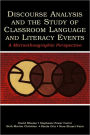 Discourse Analysis and the Study of Classroom Language and Literacy Events: A Microethnographic Perspective / Edition 1