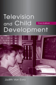Title: Television and Child Development / Edition 3, Author: Judith  Van Evra