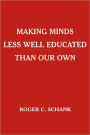 Making Minds Less Well Educated Than Our Own