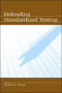 Defending Standardized Testing / Edition 1