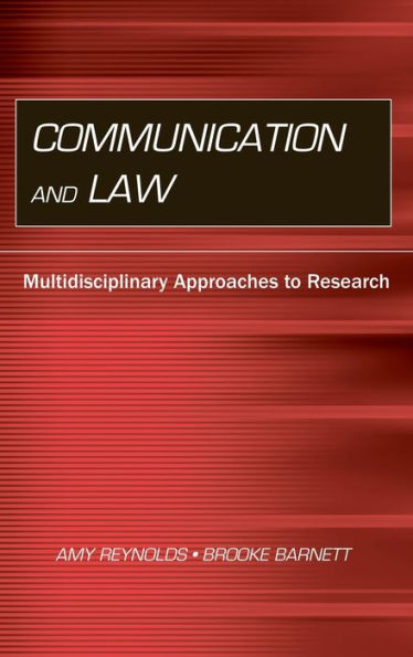 Communication and Law: Multidisciplinary Approaches to Research / Edition 1
