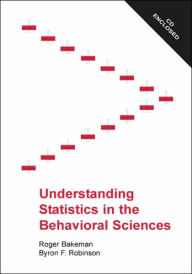 Title: Understanding Statistics in the Behavioral Sciences / Edition 1, Author: Roger Bakeman