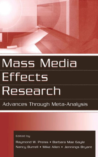 Mass Media Effects Research: Advances Through Meta-Analysis / Edition 1