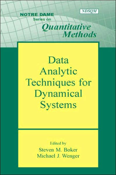 Data Analytic Techniques for Dynamical Systems / Edition 1