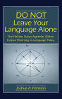 DO NOT Leave Your Language Alone: The Hidden Status Agendas Within Corpus Planning in Language Policy / Edition 1