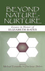 Beyond Nature-Nurture: Essays in Honor of Elizabeth Bates / Edition 1