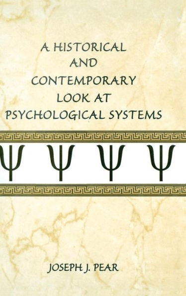 A Historical and Contemporary Look at Psychological Systems / Edition 1