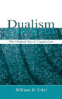 Dualism: The Original Sin of Cognitivism / Edition 1