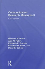 Title: Communication Research Measures II: A Sourcebook / Edition 1, Author: Rebecca B. Rubin