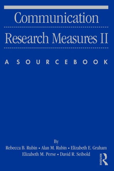 Communication Research Measures II: A Sourcebook / Edition 1