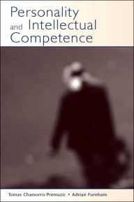 Title: Personality and Intellectual Competence / Edition 1, Author: Tomas Chamorro-Premuzic