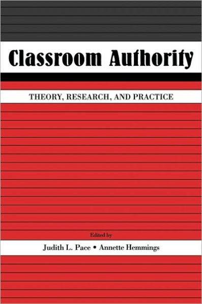 Classroom Authority: Theory, Research, and Practice / Edition 1