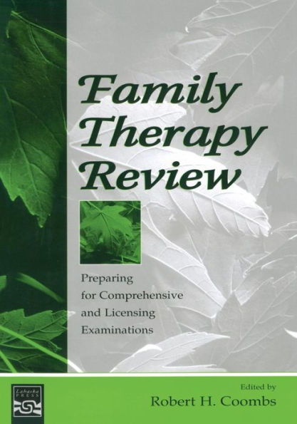 Family Therapy Review: Preparing for Comprehensive and Licensing Examinations / Edition 1