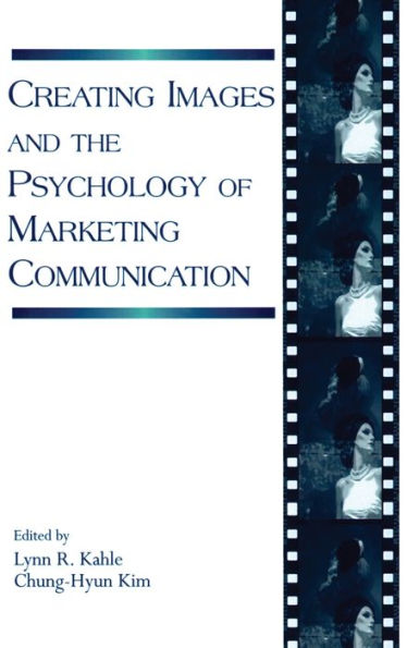 Creating Images and the Psychology of Marketing Communication / Edition 1