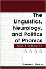 The Linguistics, Neurology, and Politics of Phonics: Silent 