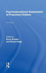 Title: Psychoeducational Assessment of Preschool Children / Edition 4, Author: Bruce Bracken
