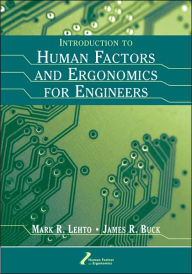 Title: Introduction to Human Factors and Ergonomics for Engineers / Edition 1, Author: Mark R. Lehto