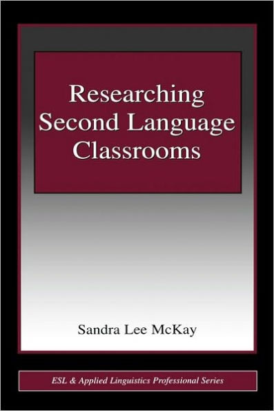 Researching Second Language Classrooms / Edition 1