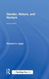 Title: Gender, Nature, and Nurture / Edition 2, Author: Richard A. Lippa