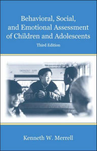Title: Behavioral, Social, and Emotional Assessment of Children and Adolescents / Edition 3, Author: Sara Whitcomb