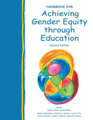 Title: Handbook for Achieving Gender Equity Through Education / Edition 2, Author: Susan S. Klein
