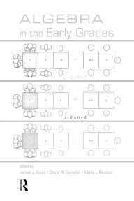 Title: Algebra in the Early Grades / Edition 1, Author: James J. Kaput