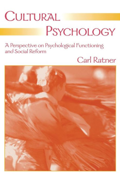 Cultural Psychology: A Perspective on Psychological Functioning and Social Reform / Edition 1
