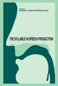 Title: The Syllable in Speech Production: Perspectives on the Frame Content Theory, Author: Barbara L. Davis