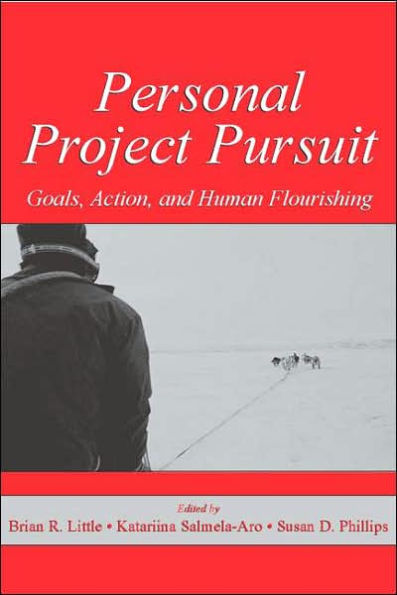 Personal Project Pursuit: Goals, Action, and Human Flourishing / Edition 1