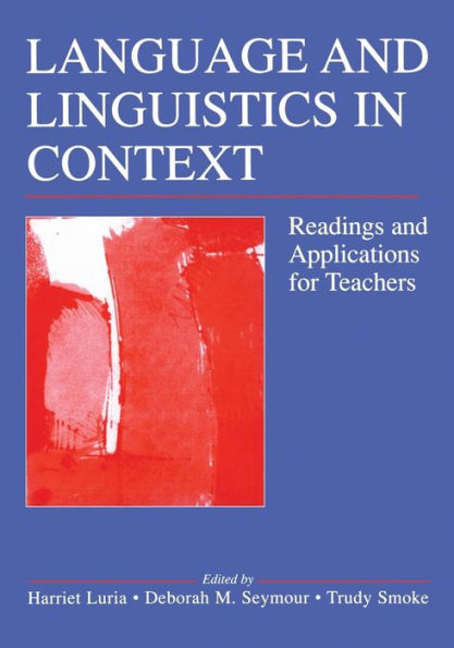 Language and Linguistics in Context: Readings and Applications for Teachers / Edition 1