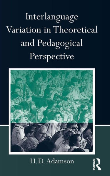Interlanguage Variation Theoretical and Pedagogical Perspective