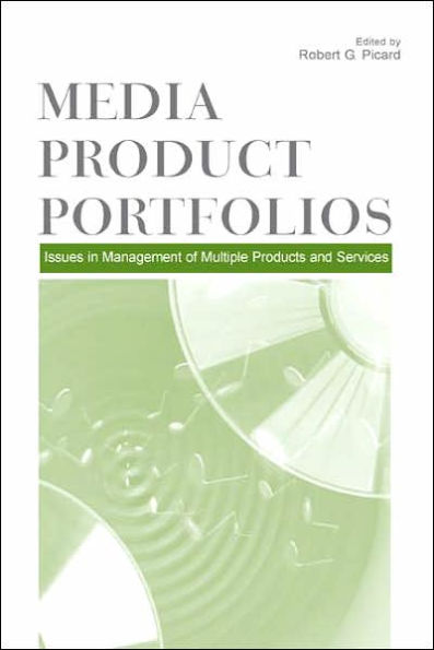 Media Product Portfolios: Issues in Management of Multiple Products and Services / Edition 1