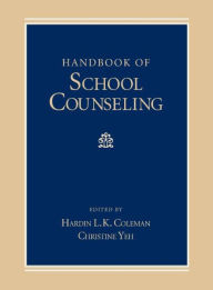 Title: Handbook of School Counseling / Edition 1, Author: Hardin L.K. Coleman