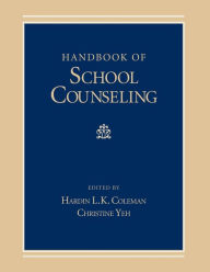 Title: Handbook of School Counseling / Edition 1, Author: Hardin L.K. Coleman