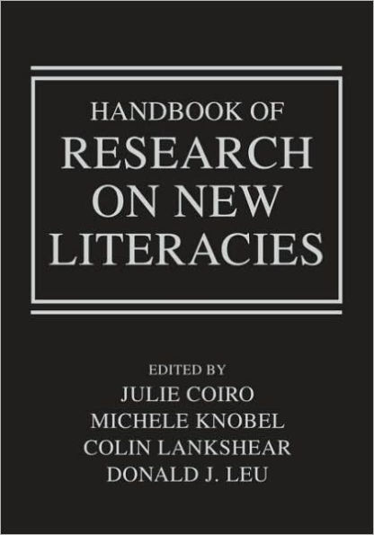 Handbook of Research on New Literacies / Edition 1